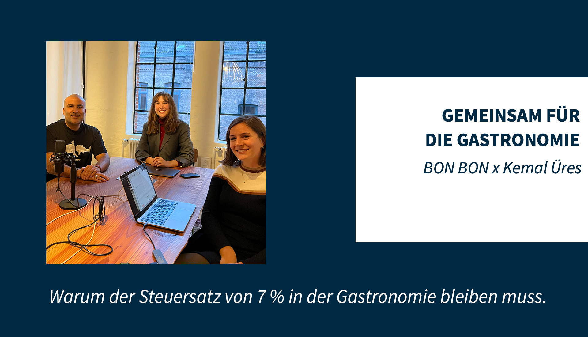 Kemal Üres, warum sollten sich alle für die 7 % Mehrwertsteuer in der Gastronomie einsetzen?